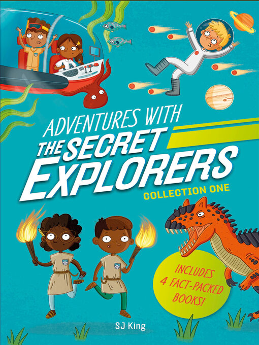 Title details for Adventures with the Secret Explorers by SJ King - Available